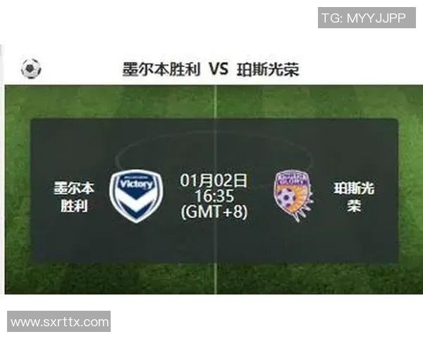 018珀斯光荣对阵墨尔本胜利精彩赛事回顾与分析 018珀斯光荣对阵墨尔本胜利精彩赛事回顾与分析