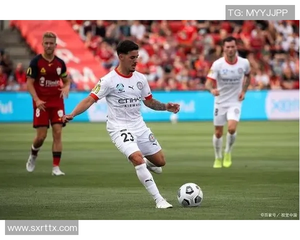 墨尔本城对阵珀斯光荣精彩直播全程回顾与赛后分析